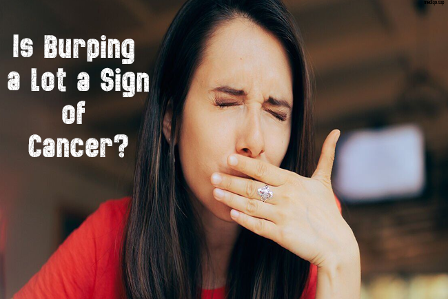 is burping a lot a sign of cancer?
